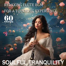 Relaxing Flute BGM for a Touching Experience